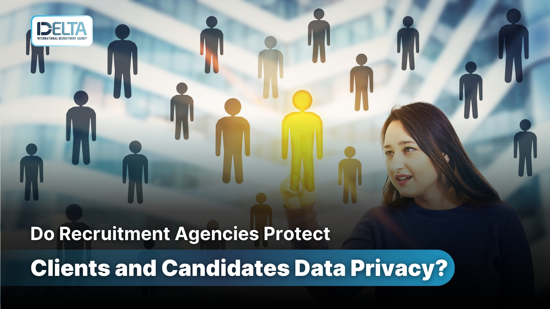 Do Recruitment Agencies Protect Clients and Candidates Data Privacy?